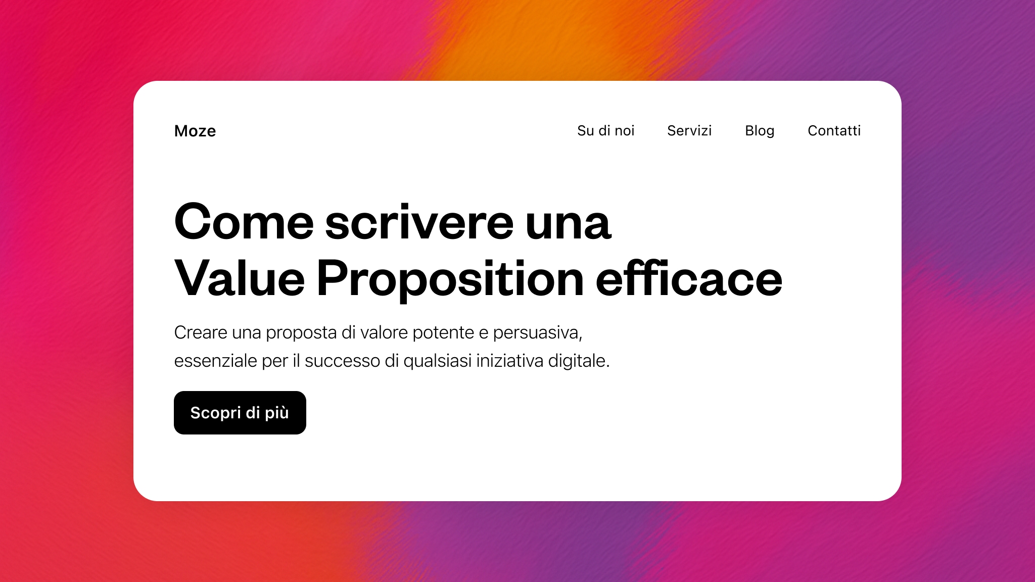 Pagina web di un finto e-commerce di Moze con il titolo 'Come scrivere una Value Proposition efficace' e un pulsante con l’etichetta 'Scopri di più', su sfondo vivace rosa-arancio-viola.