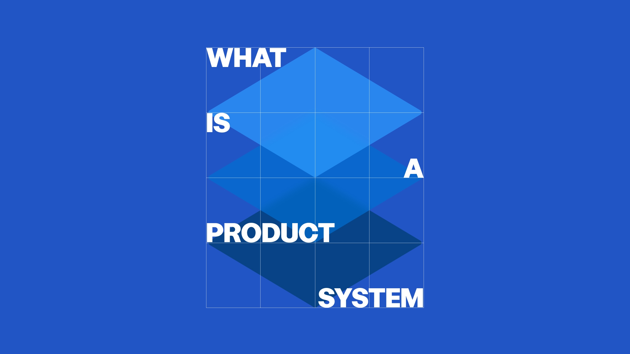 How a Product System can help you focus on what matters