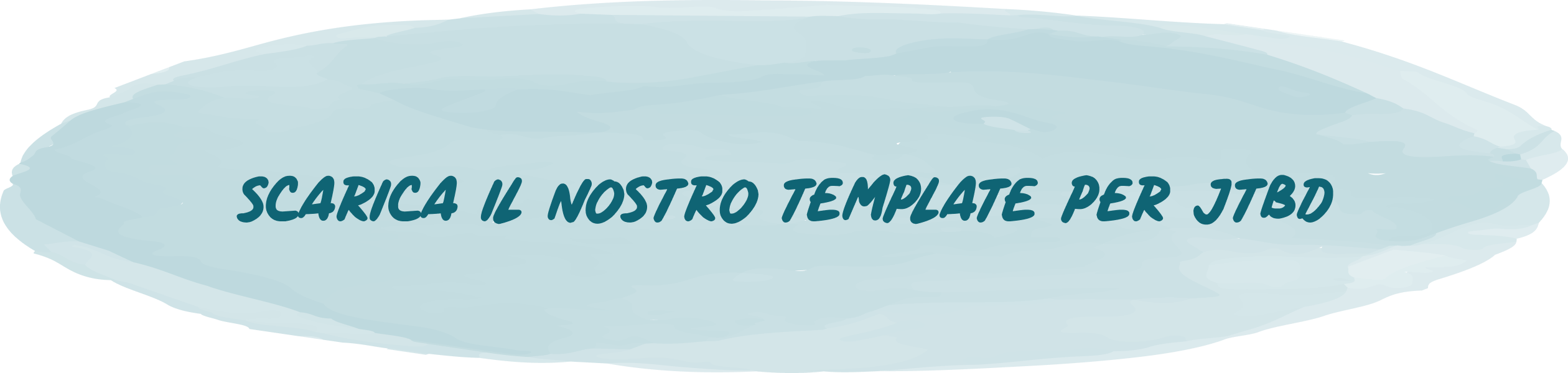 Scarica il nostro template per JTBD!