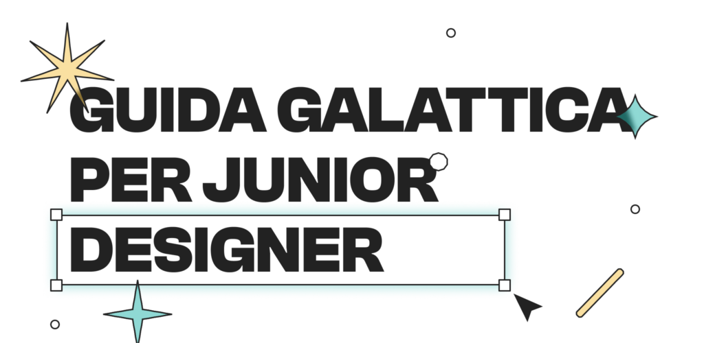 Appare la scritta "Guida galattica per Junior Designer" circondata da stelle, particelle ed elementi fluttuanti.